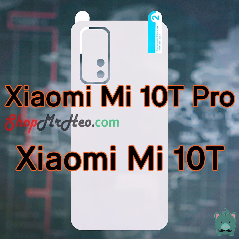 Dán Dẻo PPF Full Mặt Sau Lưng Xiaomi 11T Pro 5G - Mi 11T Pro - Mi 10T Pro