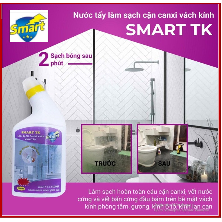 Nước Tẩy Rửa Cặn Canxi Trên Kính SMART TK - Vệ Sinh Sạch Cặn Bám Lâu Ngày Vách Kính Nhà Tắm, Gương