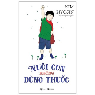 Combo Bác Sĩ Của Con + Nuôi Con Không Dùng Thuốc