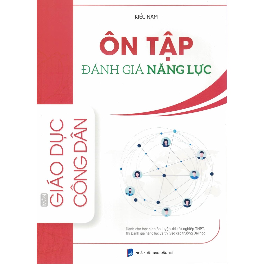 Sách - Ôn Tập, Đánh Giá Năng Lực Môn Giáo Dục Công Dân (Dành Cho Học Sinh Ôn Luyện Thi Tốt Nghiệp THPT, Thi Đánh Giá...)