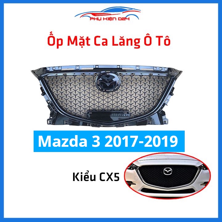 Mặt ca lăng, calang Mazda 3 2017-2018-2019 kiểu CX5 trang trí làm đẹp xe