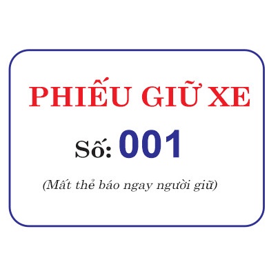 100 phiếu giữ xe, hàng có sẵn (chỉ in số, không in thông tin cửa hàng)