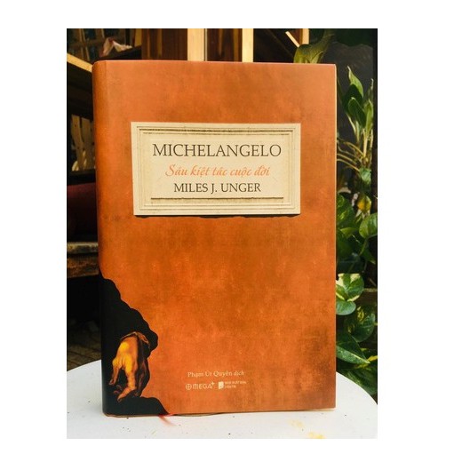Sách - Michelangelo Sáu Kiệt Tác Cuộc Đời Tặng Kèm Bookmark