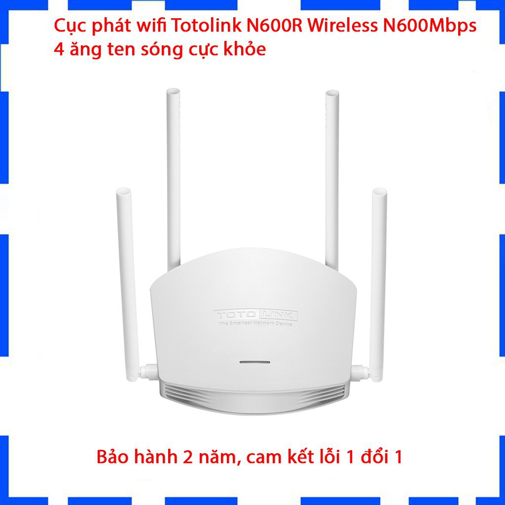 [1 đổi 1] Cục phát wifi Totolink N600R Wireless N600Mbps - Màu trắng - Chính hãng - Bảo hành 2 năm