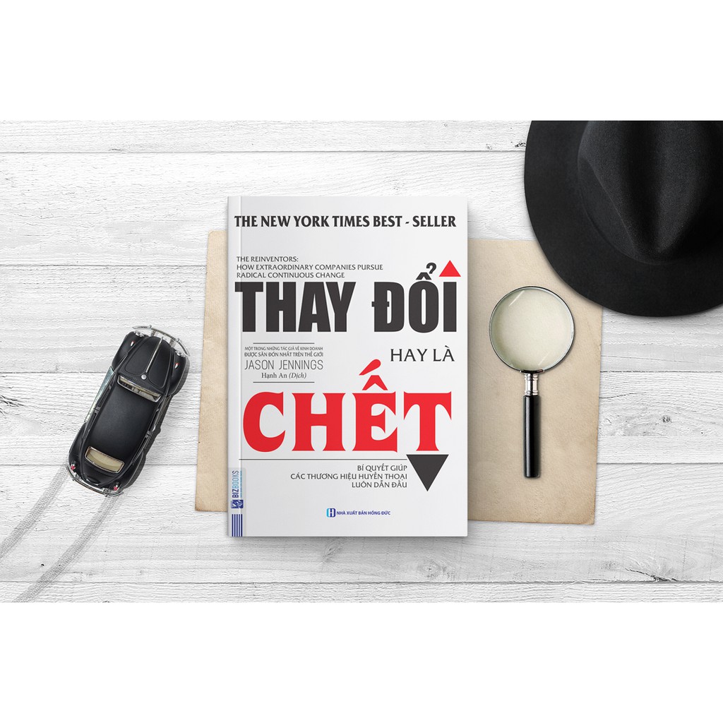 Sách - Thay Đổi Hay Là Chết (Bí Quyết Giúp Các Thương Hiệu Huyền Thoại Luôn Dẫn Đầu) | BigBuy360 - bigbuy360.vn