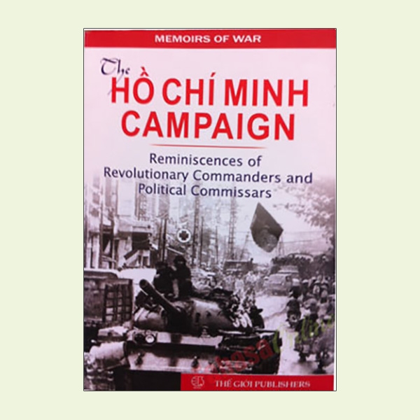 Sách - The Ho Chi Minh Campaign - Reminiscences Of revolutionary Commanders And Political Commissars | BigBuy360 - bigbuy360.vn
