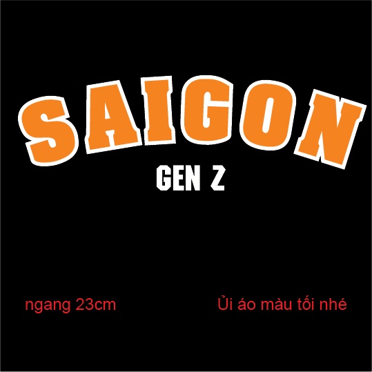 Decal ủi áo Mẫu SAIGON GENZ (có kèm quà tặng)