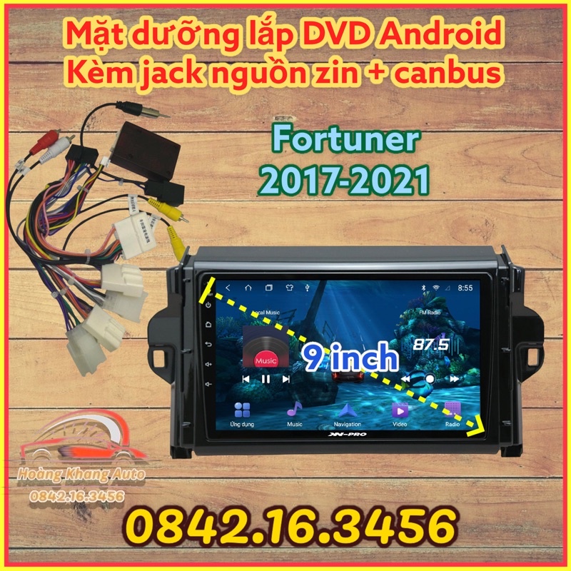 Mặt dưỡng FORTUNER 2017 - 2020. 2021, 9 INCH kèm jack nguồn zin + canbus