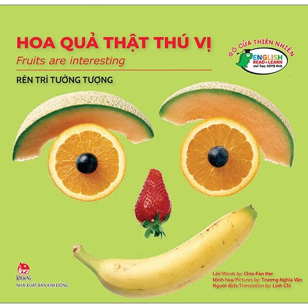 Sách Gõ Cửa Thiên Nhiên - Hoa Quả Thật Thú Vị - Rèn Trí Tưởng Tượng - Fruits Are Interesting