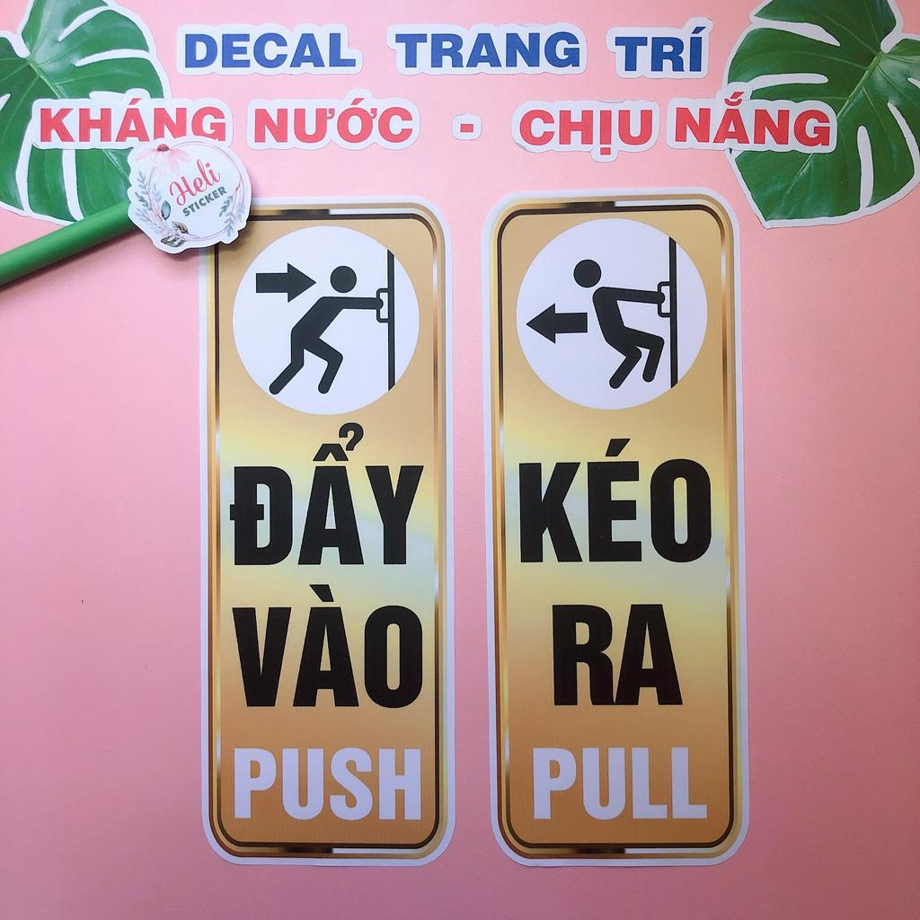 Decal Biển Báo - ĐẨY VÀO, KÉO RA ✨ Hình Dán Dùng Để Thông Báo, Nhắc Nhở Khi Ra Vào - Sticker Kháng Nước, Chịu Nắng.