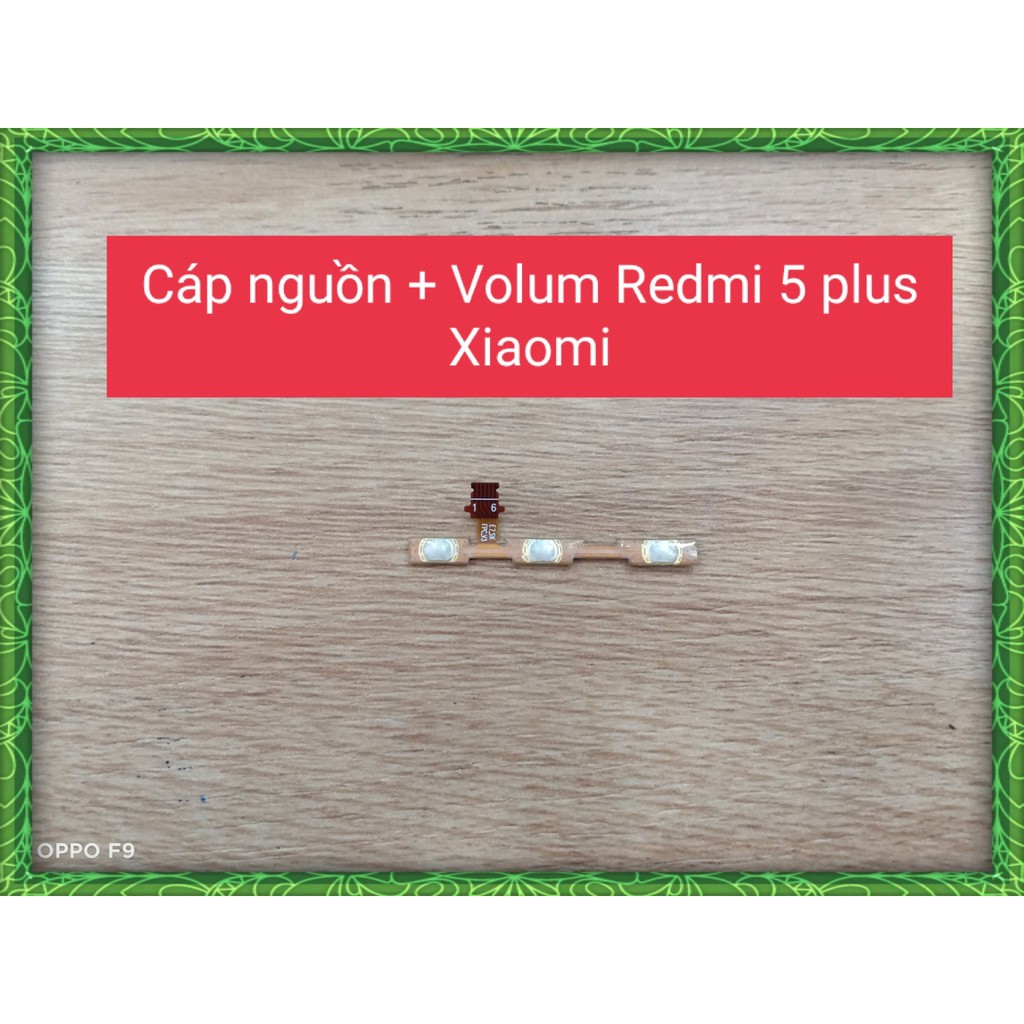 Cáp nguồn + Volum Redmi 5 plus Xiaomi