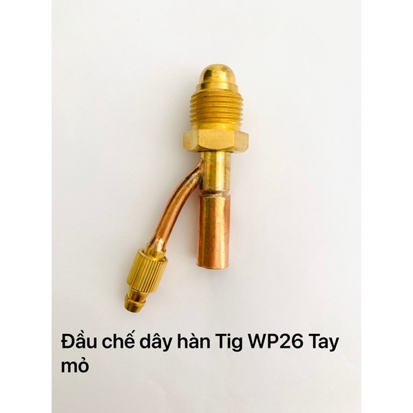 Đầu Chế Dây Hàn Tig WP26 Phía Mỏ