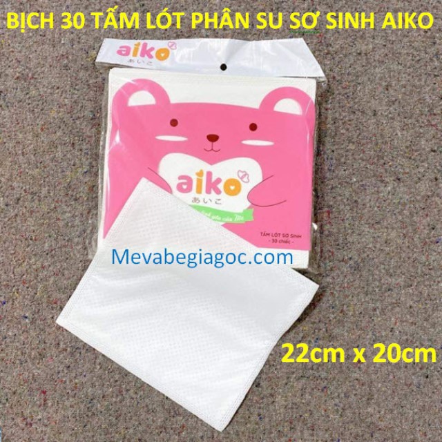 BỊCH 30 TẤM LÓT PHÂN SU SƠ SINH CAO CẤP AIKO (VIỆT NAM)