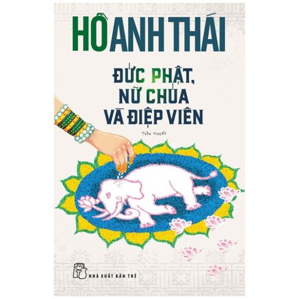 Sách - Đức Phật, Nữ chúa và điệp viên - NXB Trẻ