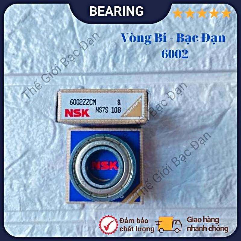 Vòng bi bạc đạn NSK 6002 ZZCM - hàng đẹp - chất lượng cao- Thế Giới Bạc Đạn