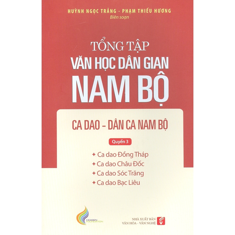 Sách - Tổng Tập Văn Học Dân Gian Nam Bộ - Quyển 3 - Ca Dao - Dân Ca Nam Bộ