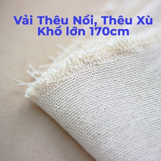 Vải Thêu Nổi Thêu Xù Punch Needle dùng Fabric len khổ lớn 170cm, chiều dài không giới hạn