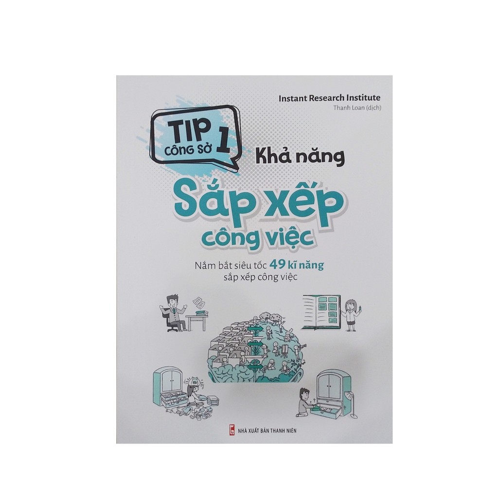 Sách - Tip công sở 1 : khả năng hình thành thói quen, lắng nghe, tư duy, sắp xếp công việc [Minh Long] - Lẻ