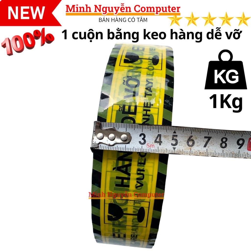 Băng Keo hàng dễ vỡ, 1 cuộn nặng 1KG lỗi nhỏ đúng số KG - Minh Nguyễn