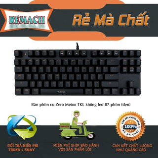 Bàn phím cơ zero metoo tkl không led 87 phím -dc018 -dc018