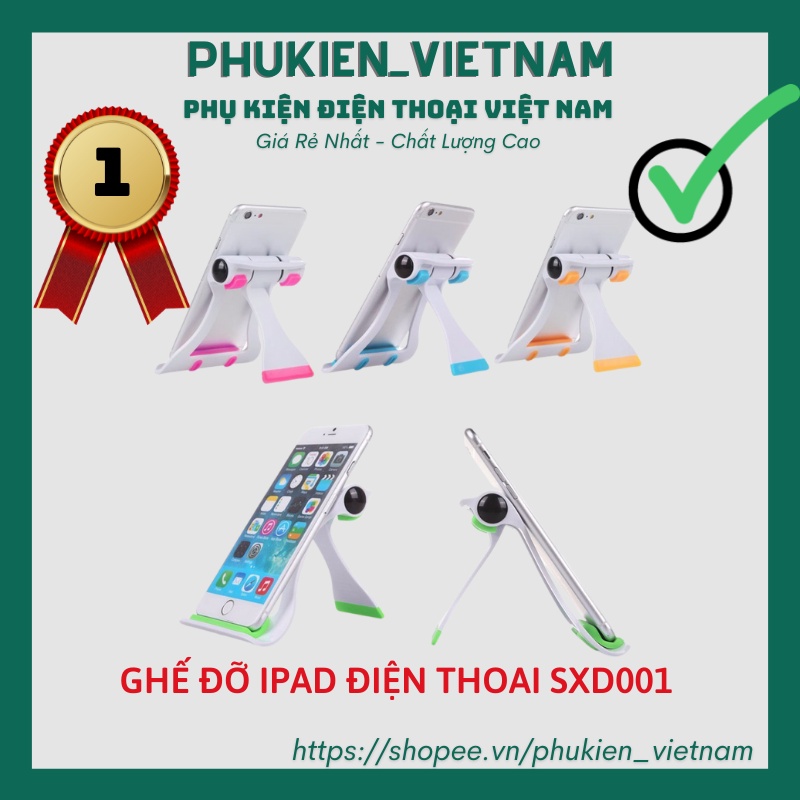 GHẾ ĐỠ IPAD ĐIỆN THOAI SXD001 ✔ Nhỏ gọn ✔ Tiện Dụng