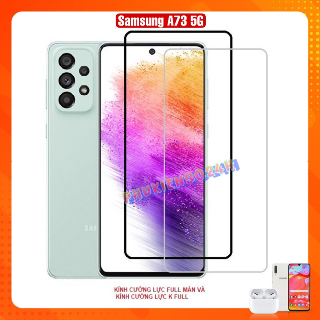 Kính cường lực Full viền đen - kính trong suốt không full cho Samsung A73 5G Chống trầy xước,Hạn chế va đập , Bảo vệ máy