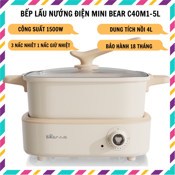 Nồi bếp lẩu nướng Bear C40M1-5L, công suất 1500w, dung tích 4l, 4 nấc nhiệt, bảo hành 18 tháng