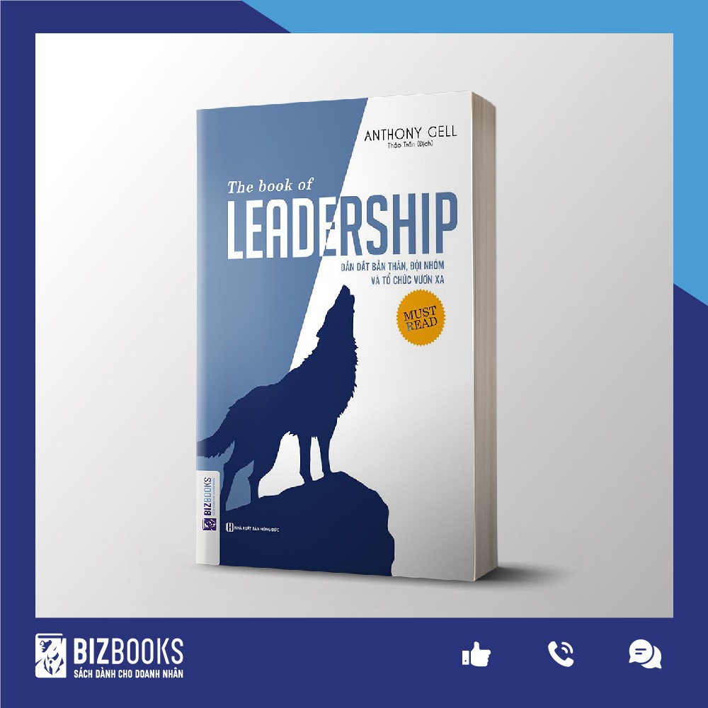 Sách - BIZBOOKS - The Book Of Leadership - Dẫn Dắt Bản Thân, Đội Nhóm Và Tổ Chức Vươn Xa - 1BestSeller