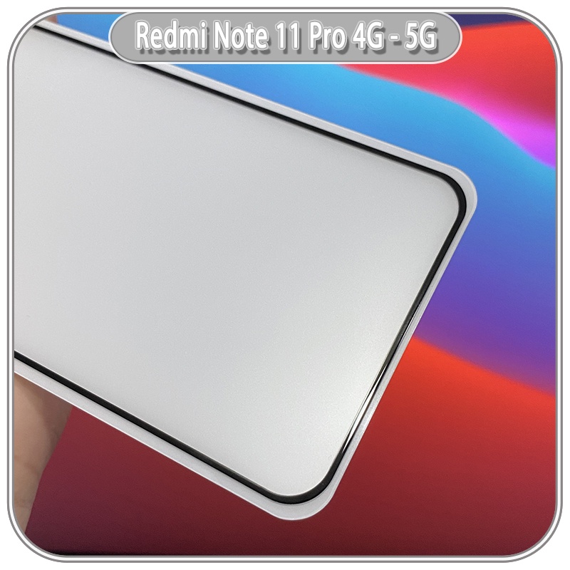 Kính cường lực cho Xiaomi Redmi Note 11 Pro 4G - 5G  chống vân tay Full viền Đen