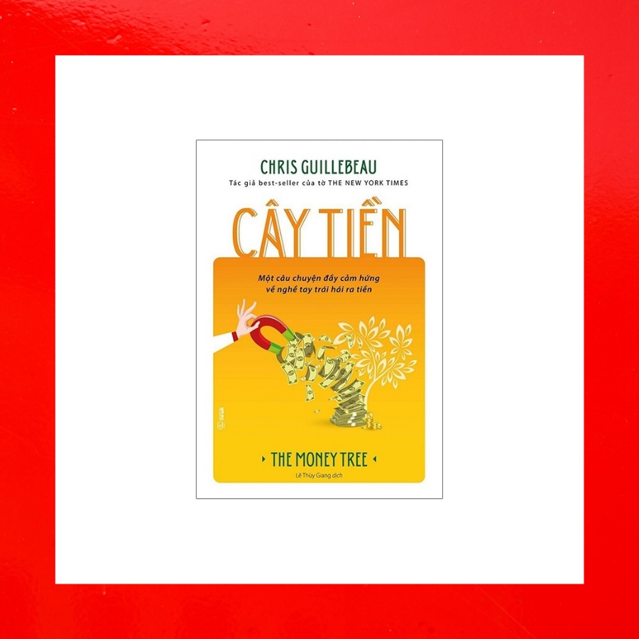 Sách - Cây Tiền ( Chris Guillebeau )