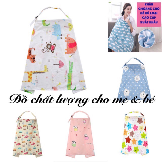 Khăn choàng che bé bú, hàng cao cấp khổ to (chat để chọn mẫu)