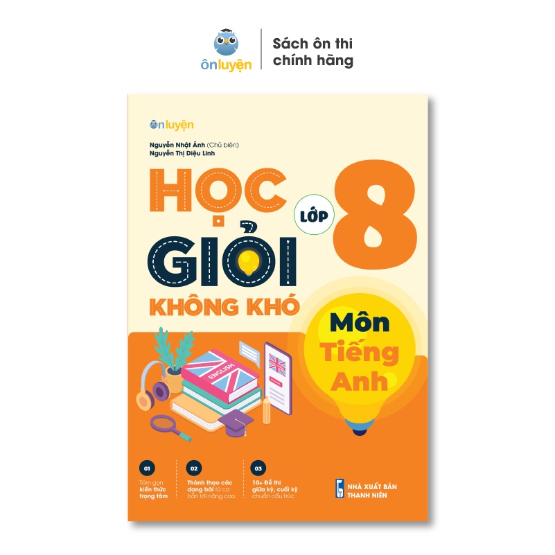 Tiếng Anh 8: Sách Học giỏi không khó môn Tiếng Anh lớp 8 - Nhà sách Ôn luyện