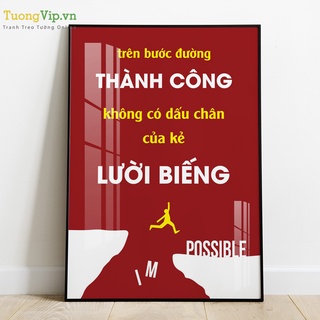 Tranh Laminate Tráng Gương - Tranh Treo Tường Slogan Trên Bước Đường Thành Công Không Có Dấu Chân Của Kẻ Lười Biếng 01