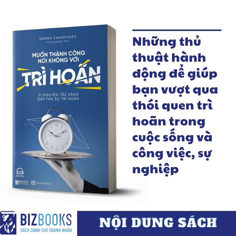 Muốn Thành Công Nói Không Với Trì Hoãn: 21 Nguyên Tắc Vàng Đập Tan Sự Trì Hoãn - Sách Phát Triển Bản Thân Bizbooks | BigBuy360 - bigbuy360.vn