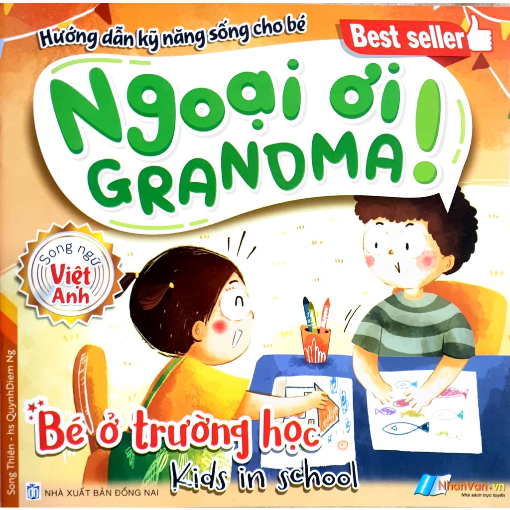 Sách - Ngoại Ơi! (Grandma!) Hướng dẫn ký năng sống cho bé (Song ngữ Việt - Anh)