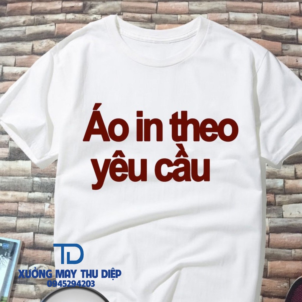 Áo in theo yêu cầu - áo trắng (hình nhắn tin shop)