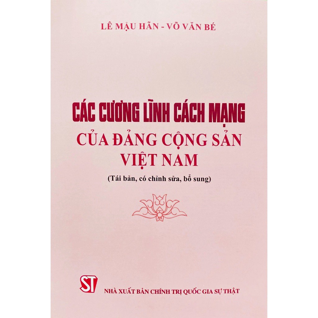 Sách Các Cương Lĩnh Cách Mạng Của Đảng Cộng Sản Việt Nam (Tái bản, có chỉnh sửa, bổ sung)