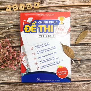 Sách chinh phục đề thi vào lớp 6 môn tiếng anh - bản quyền