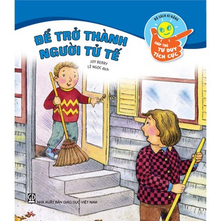 Giúp Trẻ Tư Duy Tích Cực - Để Trở Thành Người Tử Tế