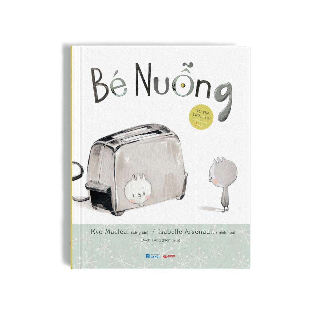 [Mã LIFEMALL995 giảm 10% đơn 99K] Sách - Bé Nuỗng - Tự tin tích cực - Crabit Kidbooks