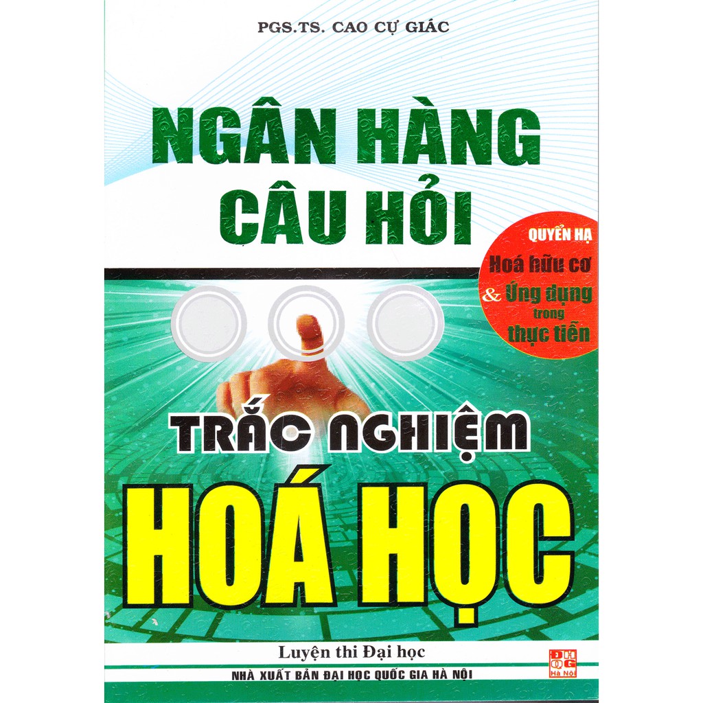 Sách - Ngân hàng câu hỏi trắc nghiệm Hóa (Hữu cơ) (Tái bản 2).