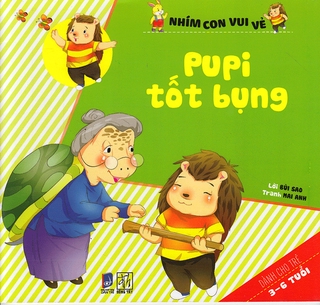 Nhím Con Vui Vẻ - Pupi Tốt Bụng