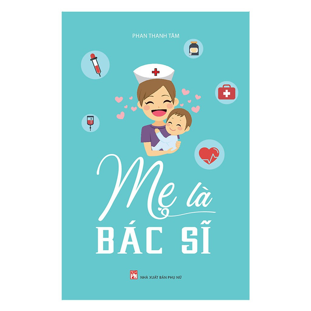 Sách-Mẹ là bác sĩ (NXB Phụ Nữ)