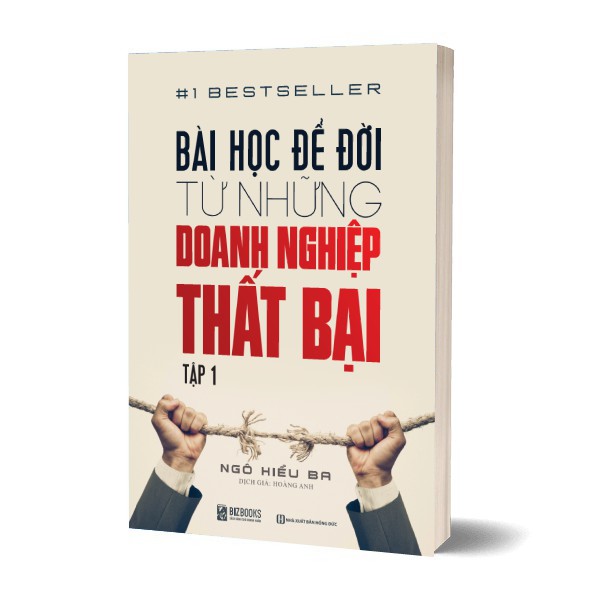 Sách - Bài Học Để Đời Từ Những Doanh Nghiệp Thất Bại - Tập 1