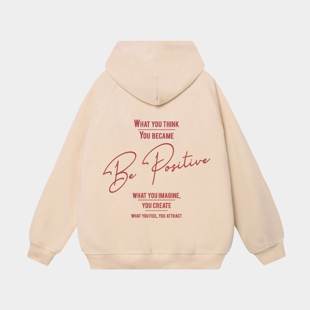 Áo HOODIE Be Positive in sau BAISIC FORM RỘNG DÀY DẶN