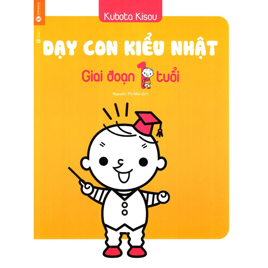 Sách - Dạy Con Kiểu Nhật - Giai Đoạn Trẻ 1 Tuổi (Tái Bản)