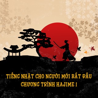 [Voucher - Khóa học Online] Tiếng Nhật cho người mới bắt đầu chương trình Hajime 1 tại Kyna.vn [Toàn Quốc]