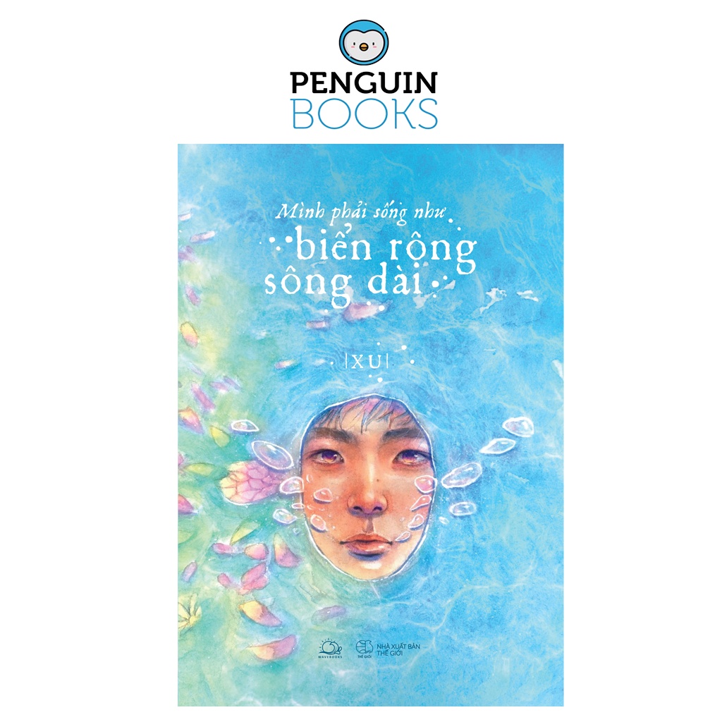 Sách AZ - Mình Phải Sống Như Biển Rộng Sông Dài