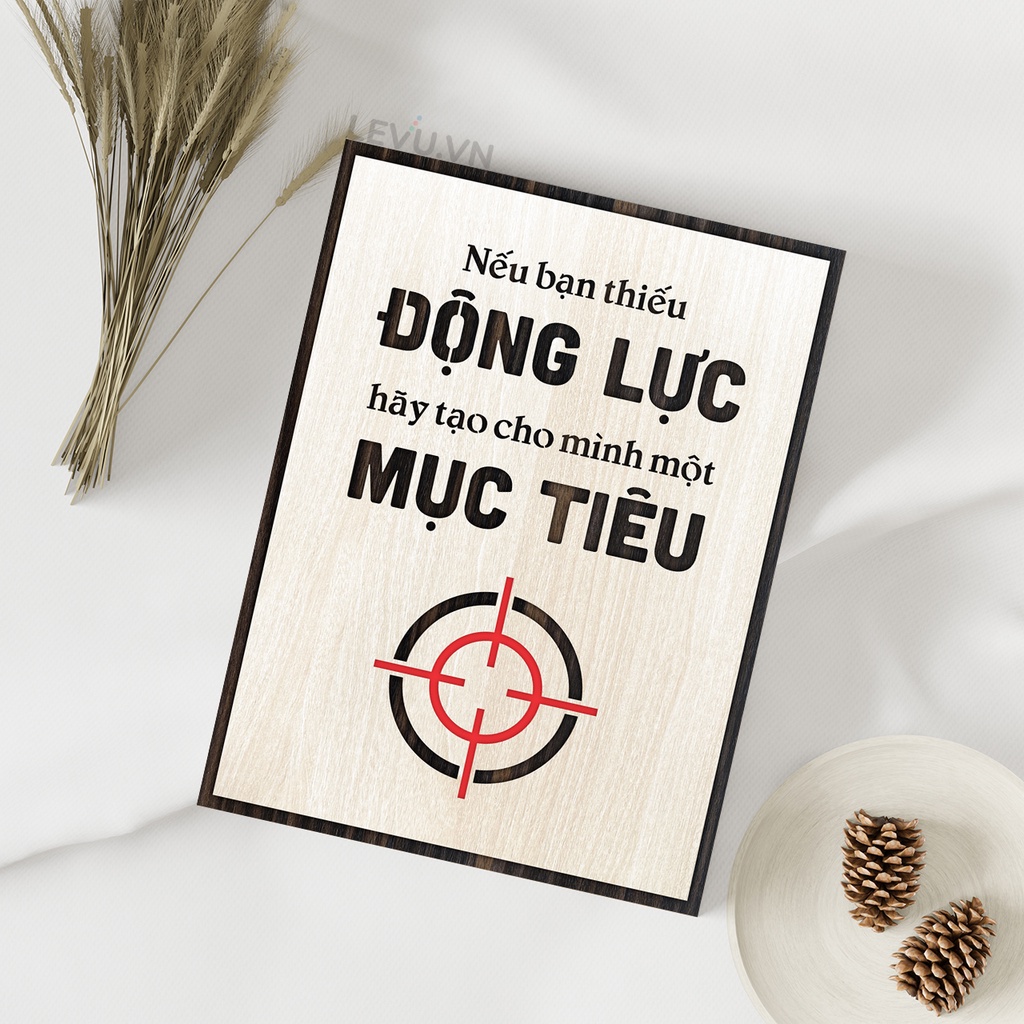 Tranh Tặng Nhân Viên LEVU099 "Nếu bạn thiếu động lực hãy tạo cho mình một mục tiêu"