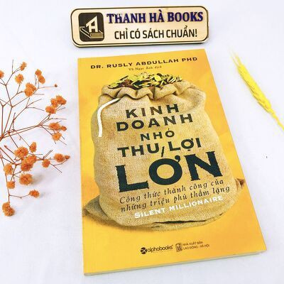 Sách - Kinh Doanh Nhỏ Thu Lợi Lớn - Công Thức Thành Công Của Những Triệu Phú Thầm Lặng - Thanh Hà Books